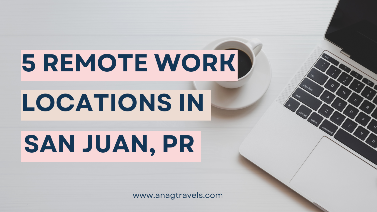 5 Remote Work Locations in Puerto Rico – Anag Travels